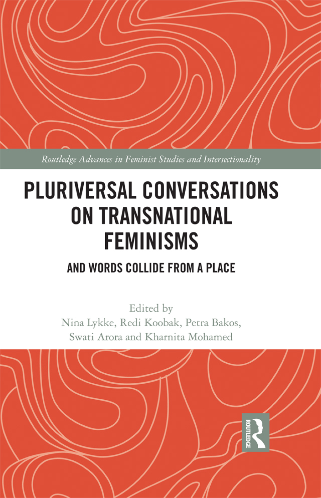 Pluriversal Conversations on Transnational Feminisms And Words Collide from a Place 1st Edition â€“ PDF/EPUB Version Downloadable