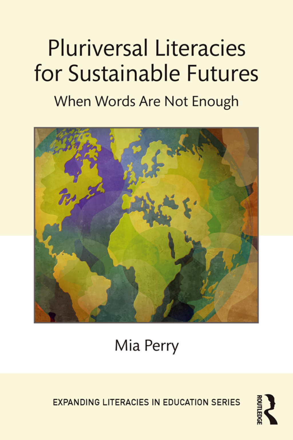 Pluriversal Literacies for Sustainable Futures When Words Are Not Enough 1st Edition â€“ PDF/EPUB Version Downloadable