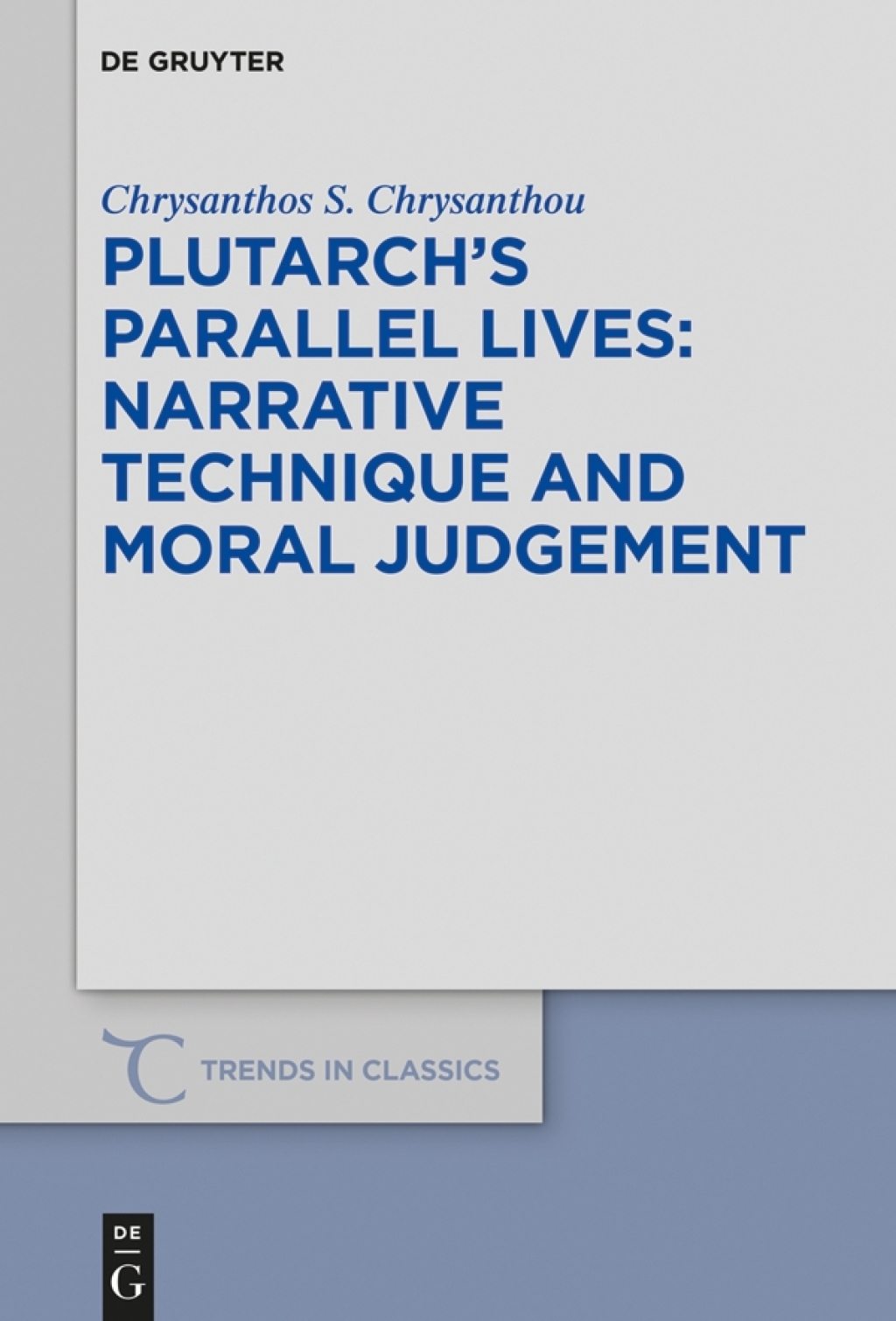 Plutarchâ€™s >Parallel Lives< - Narrative Technique and Moral Judgement Narrative Technique and Moral Judgement 1st Edition â€“ PDF/EPUB Version Downloadable