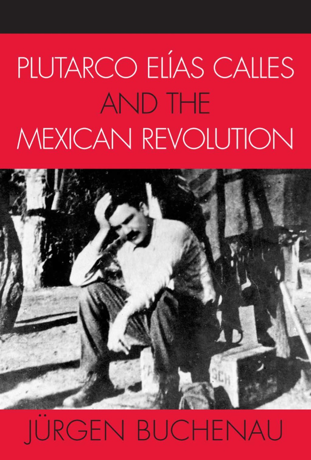 Plutarco ElÃas Calles and the Mexican Revolution 1st Edition – PDF/EPUB Version Downloadable Plutarco ElÃas Calles and the Mexican Revolution 1st Edition – PDF/EPUB Version Downloadable - Image 1