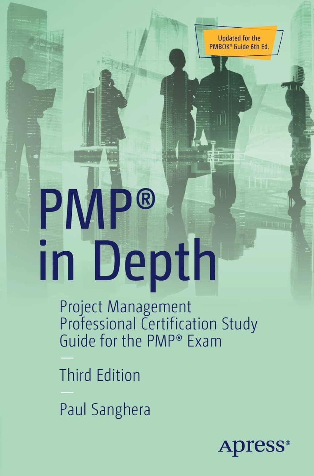 PMPÂ® in Depth Project Management Professional Certification Study Guide for the PMPÂ® Exam 3rd Edition â€“ PDF/EPUB Version Downloadable
