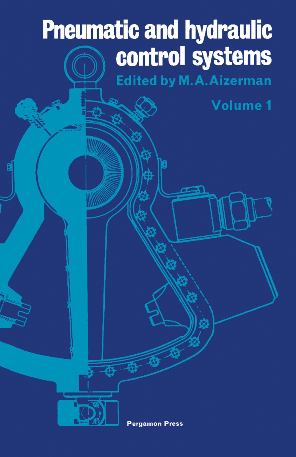 Pneumatic and Hydraulic Control Systems Seminar on Pneumohydraulic Automation (First Session)  â€“ PDF/EPUB Version Downloadable
