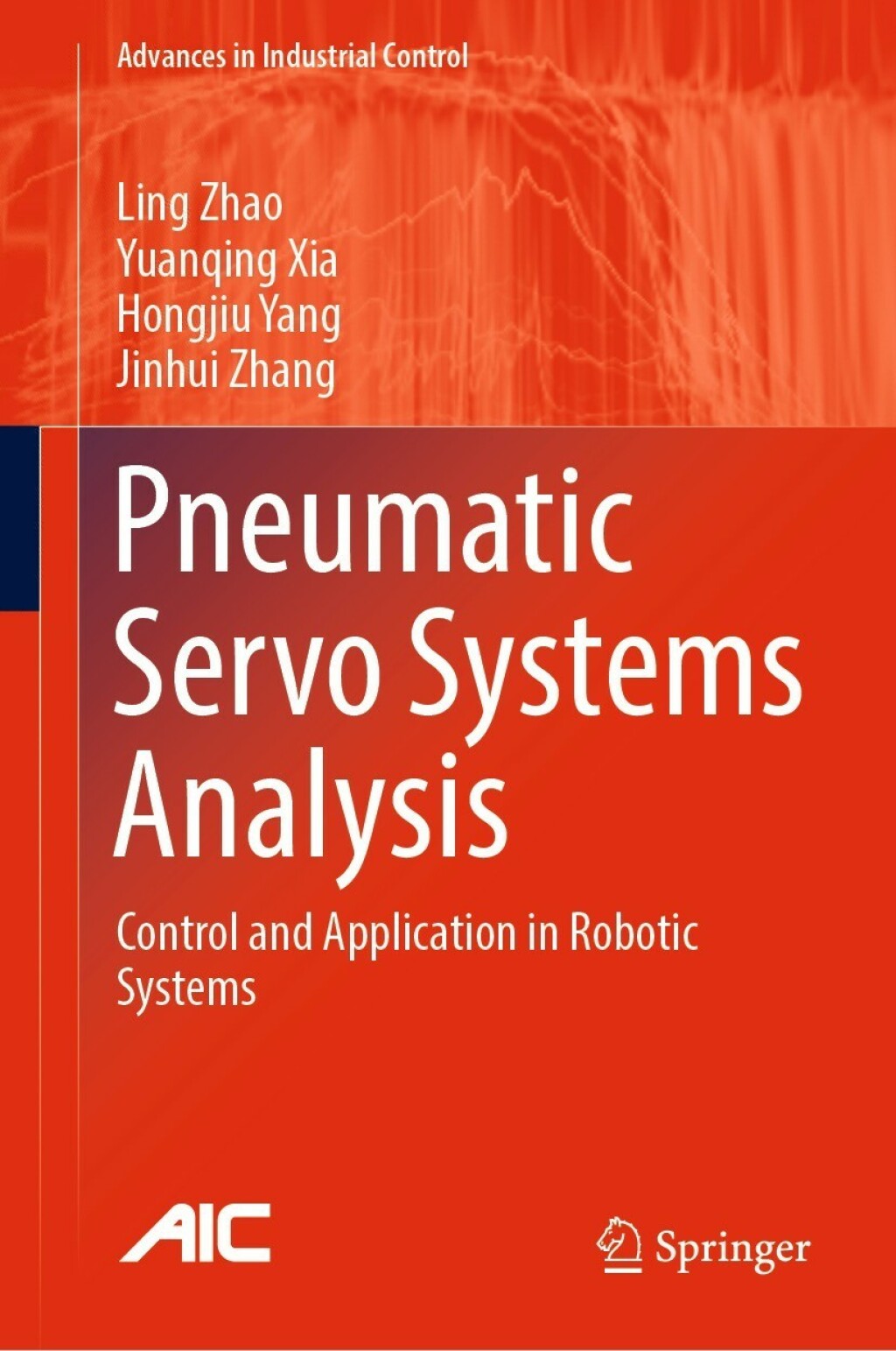 Pneumatic Servo Systems Analysis Control and Application in Robotic Systems  â€“ PDF/EPUB Version Downloadable