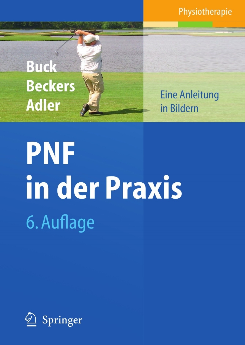 PNF in der Praxis Eine Anleitung in Bildern 6th Edition â€“ PDF/EPUB Version Downloadable