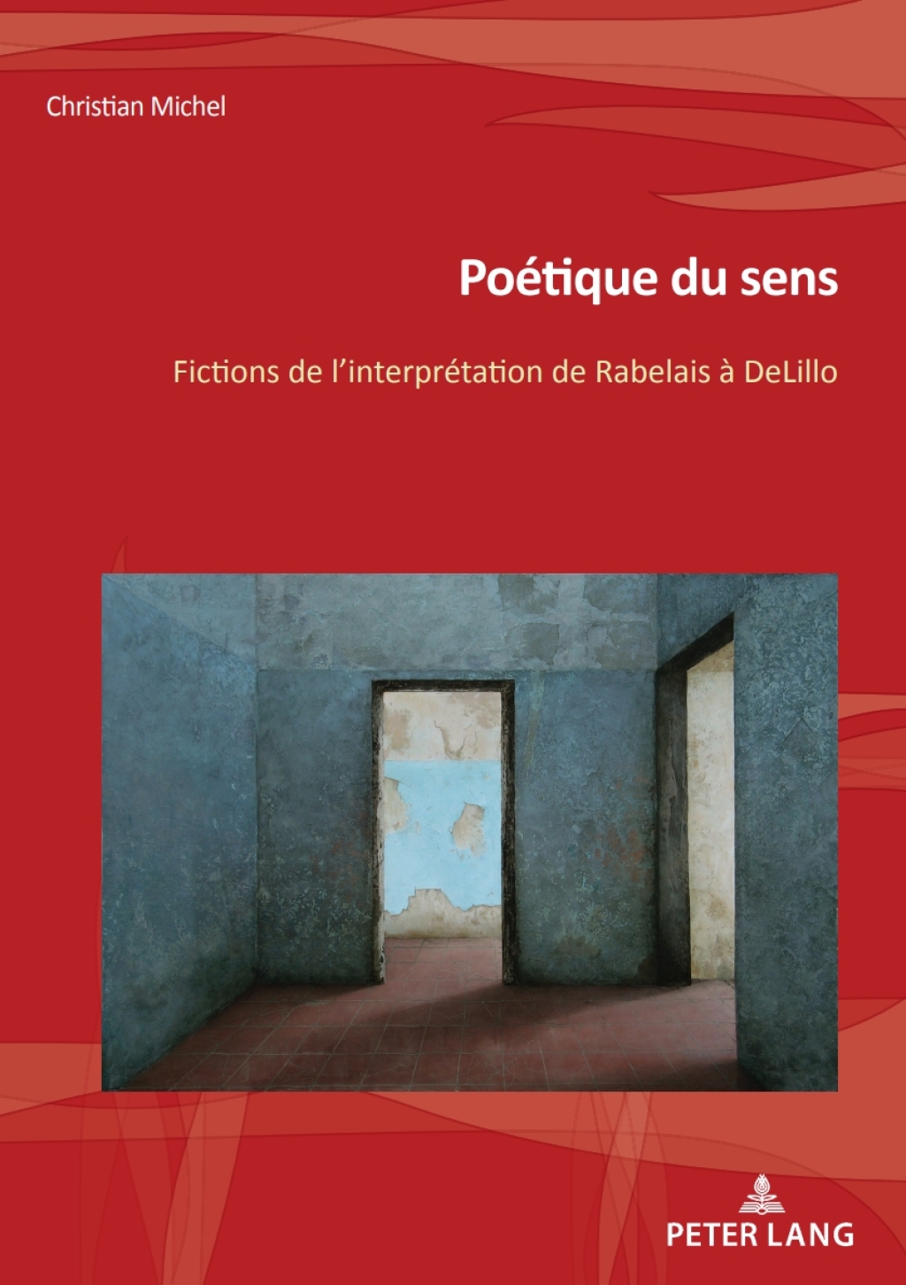 PoÃ©tique du sens Fictions de lâ€™interprÃ©tation de FranÃ§ois Rabelais Ã  DeLillo 1st Edition â€“ PDF/EPUB Version Downloadable