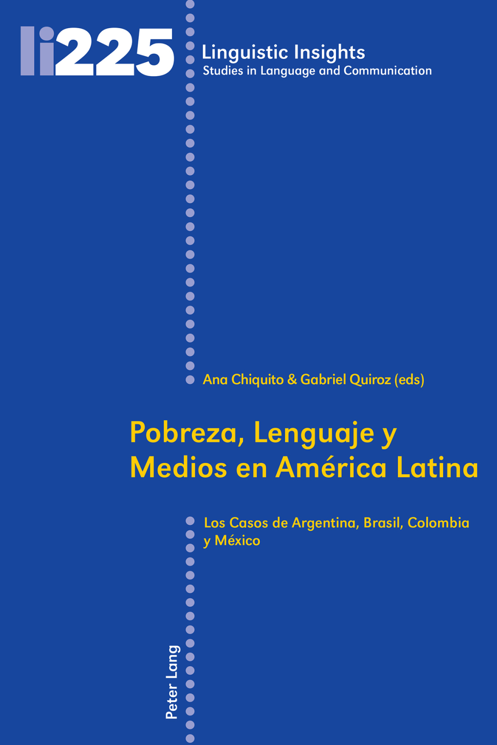 Pobreza, Lenguaje y Medios en AmÃ©rica Latina Los Casos de Argentina, Brasil, Colombia y MÃ©xico 1st Edition â€“ PDF/EPUB Version Downloadable