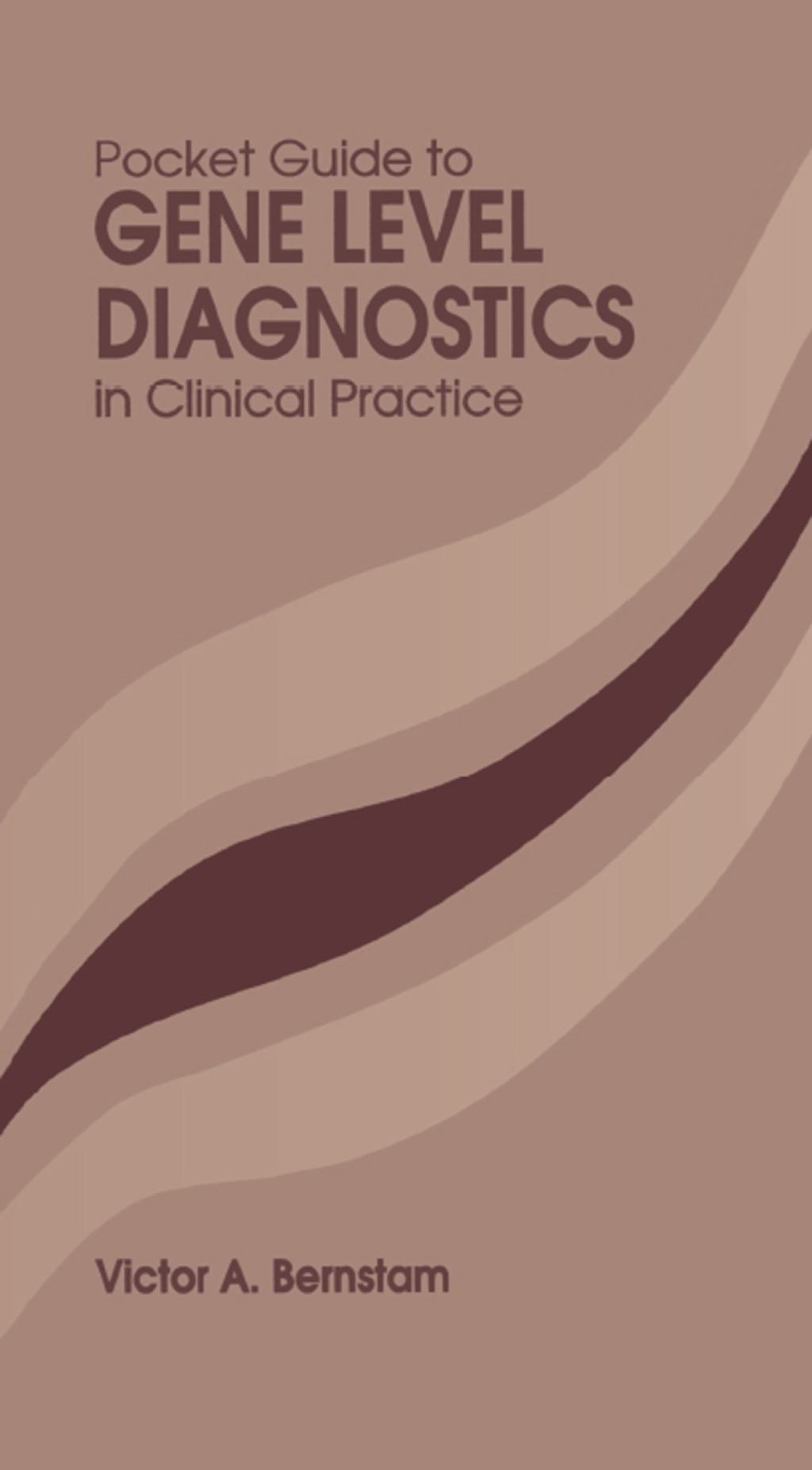 Pocket Guide to Gene Level Diagnostics in Clinical Practice 1st Edition â€“ PDF/EPUB Version Downloadable