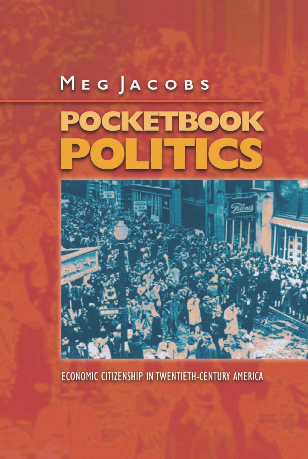 Pocketbook Politics Economic Citizenship in Twentieth-Century America  â€“ PDF/EPUB Version Downloadable