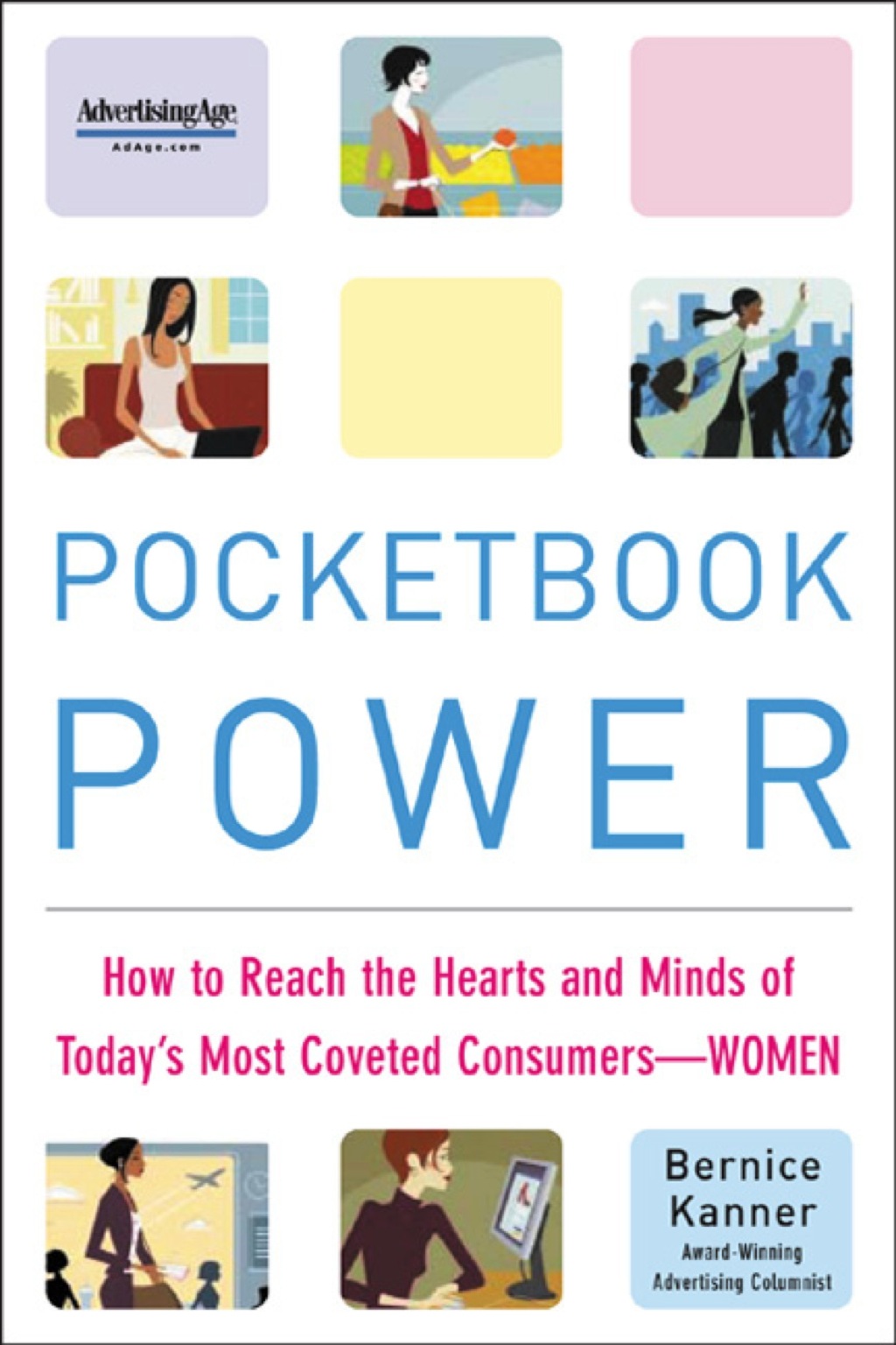 Pocketbook Power: How to Reach the Hearts and Minds of Today's Most Coveted Consumers - Women 1st Edition - (PDF/EPUB Version)