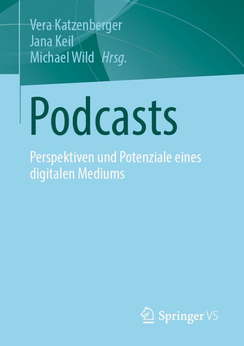 Podcasts Perspektiven und Potenziale eines digitalen Mediums  â€“ PDF/EPUB Version Downloadable