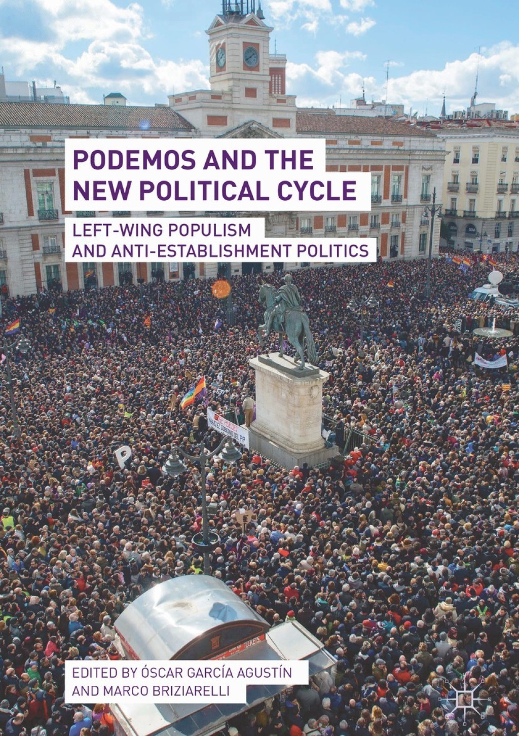 Podemos and the New Political Cycle Left-Wing Populism and Anti-Establishment Politics  â€“ PDF/EPUB Version Downloadable