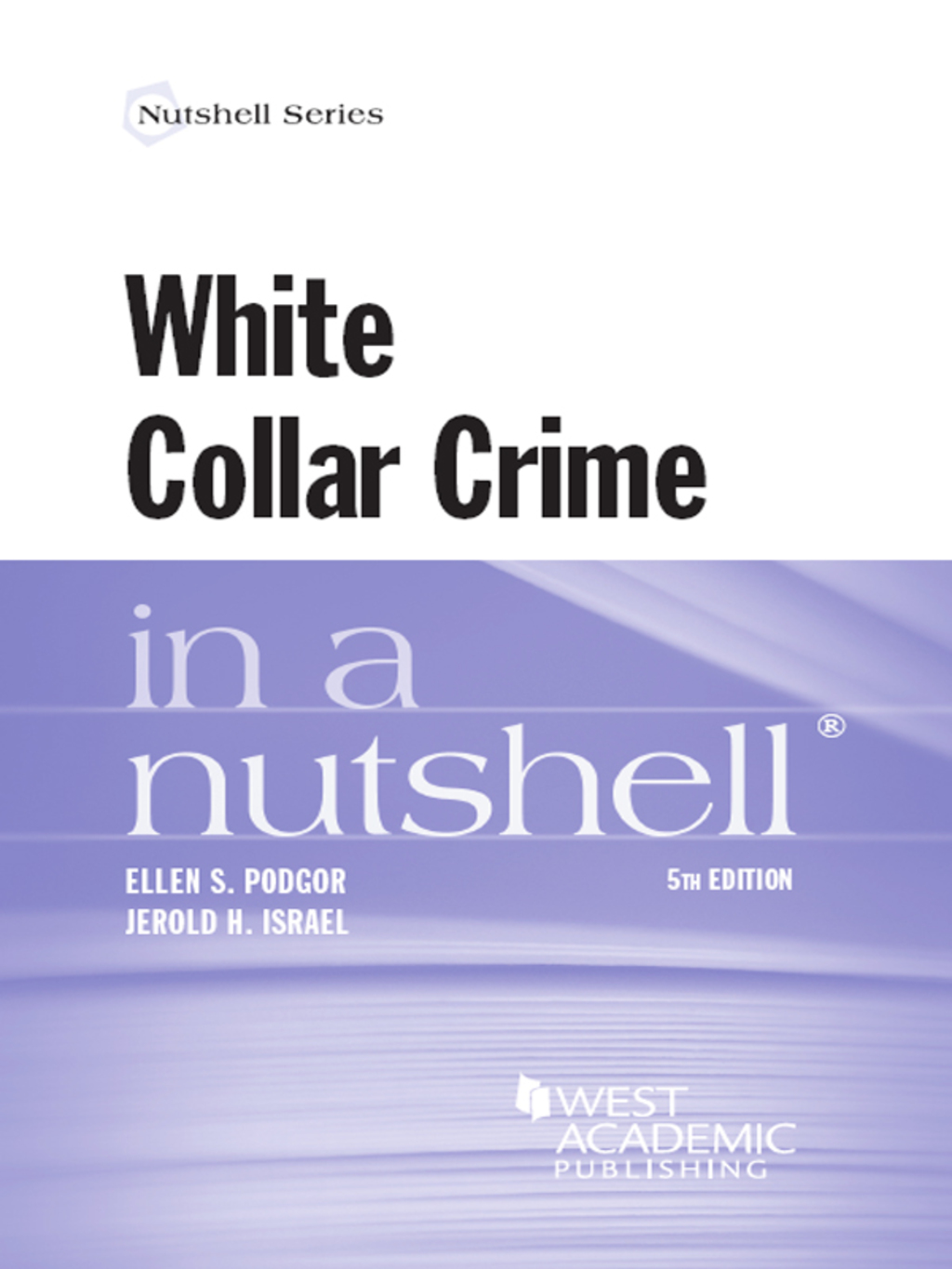 Podgor and Israel's White Collar Crime in a Nutshell 5th Edition â€“ PDF/EPUB Version Downloadable