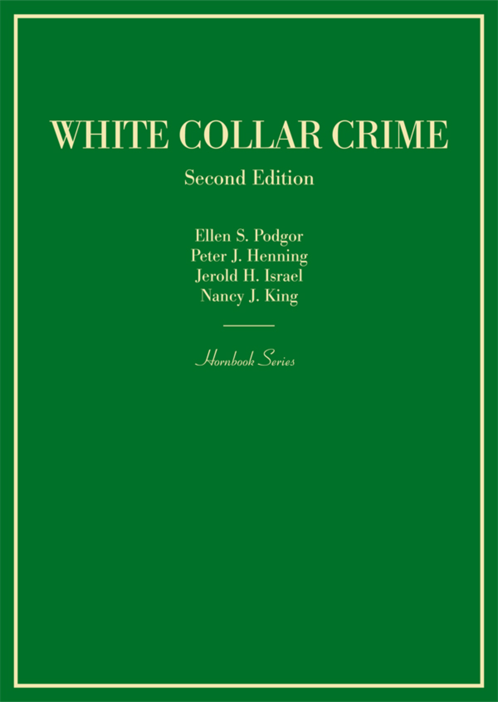 Podgor, Henning, Israel, and King's White Collar Crime 2nd Edition â€“ PDF/EPUB Version Downloadable