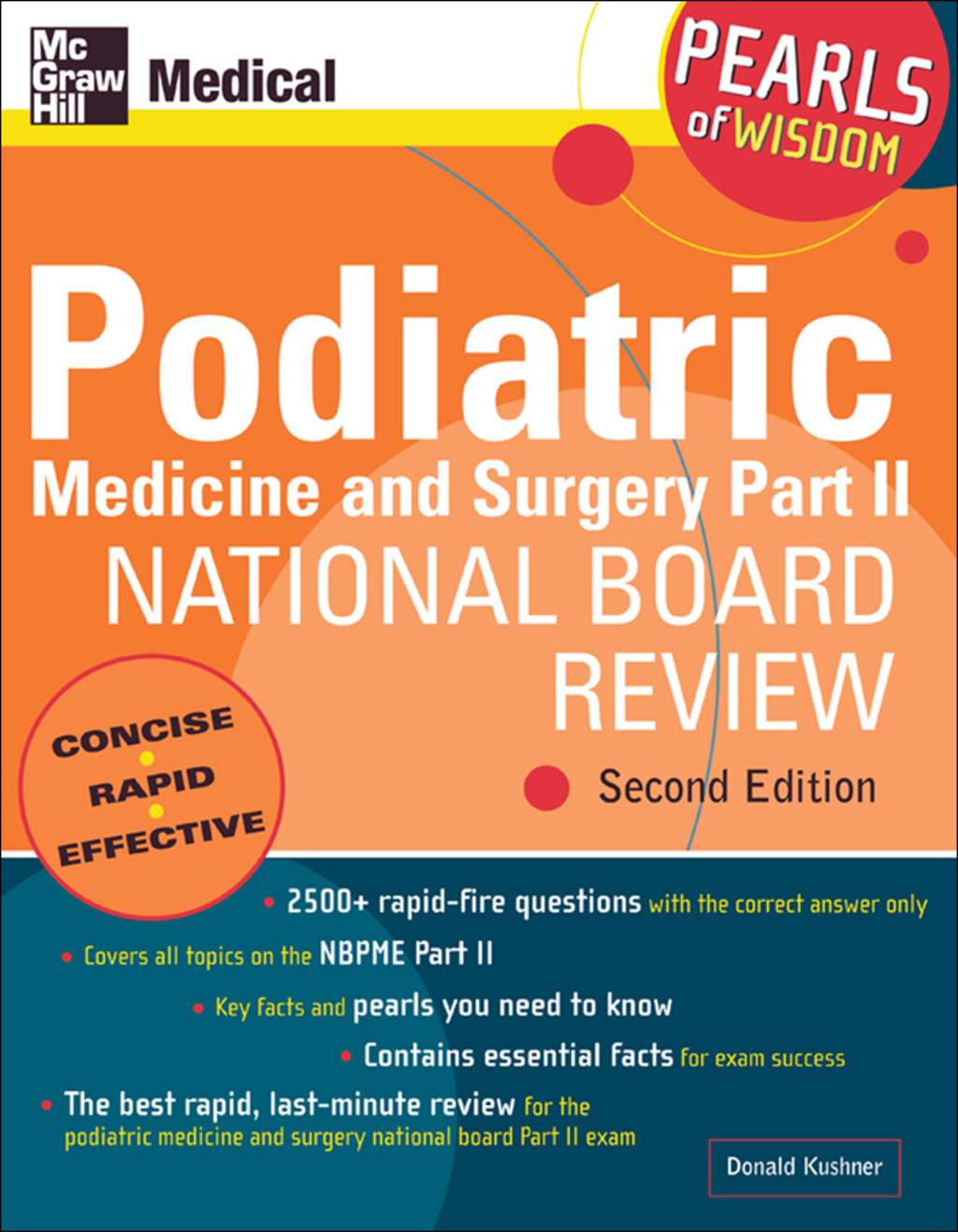 Podiatric Medicine and Surgery Part II National Board Review: Pearls of Wisdom, Second Edition Pearls of Wisdom 2nd Edition â€“ PDF/EPUB Version Downloadable