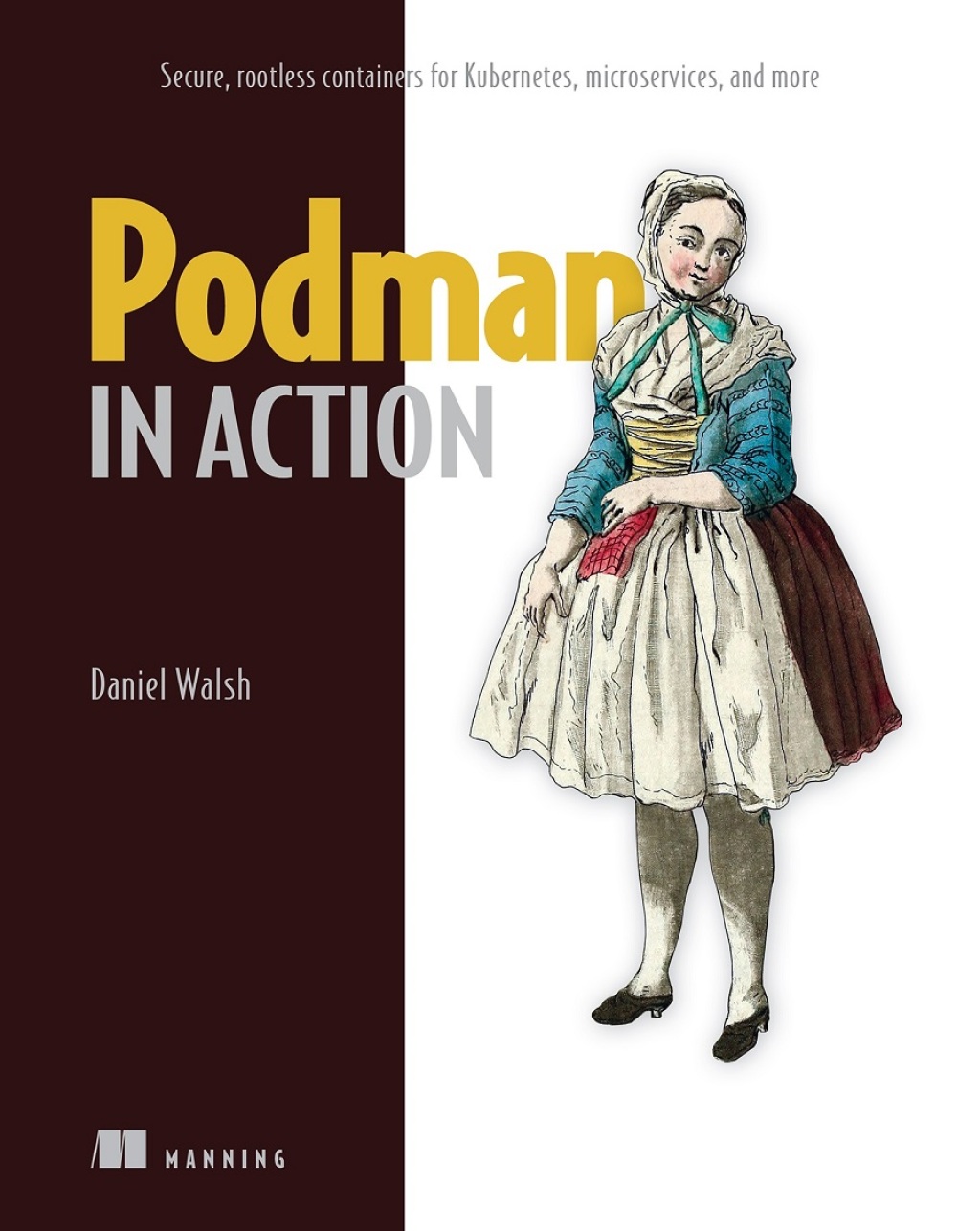 Podman in Action Secure, rootless containers for Kubernetes, microservices, and more  â€“ PDF/EPUB Version Downloadable