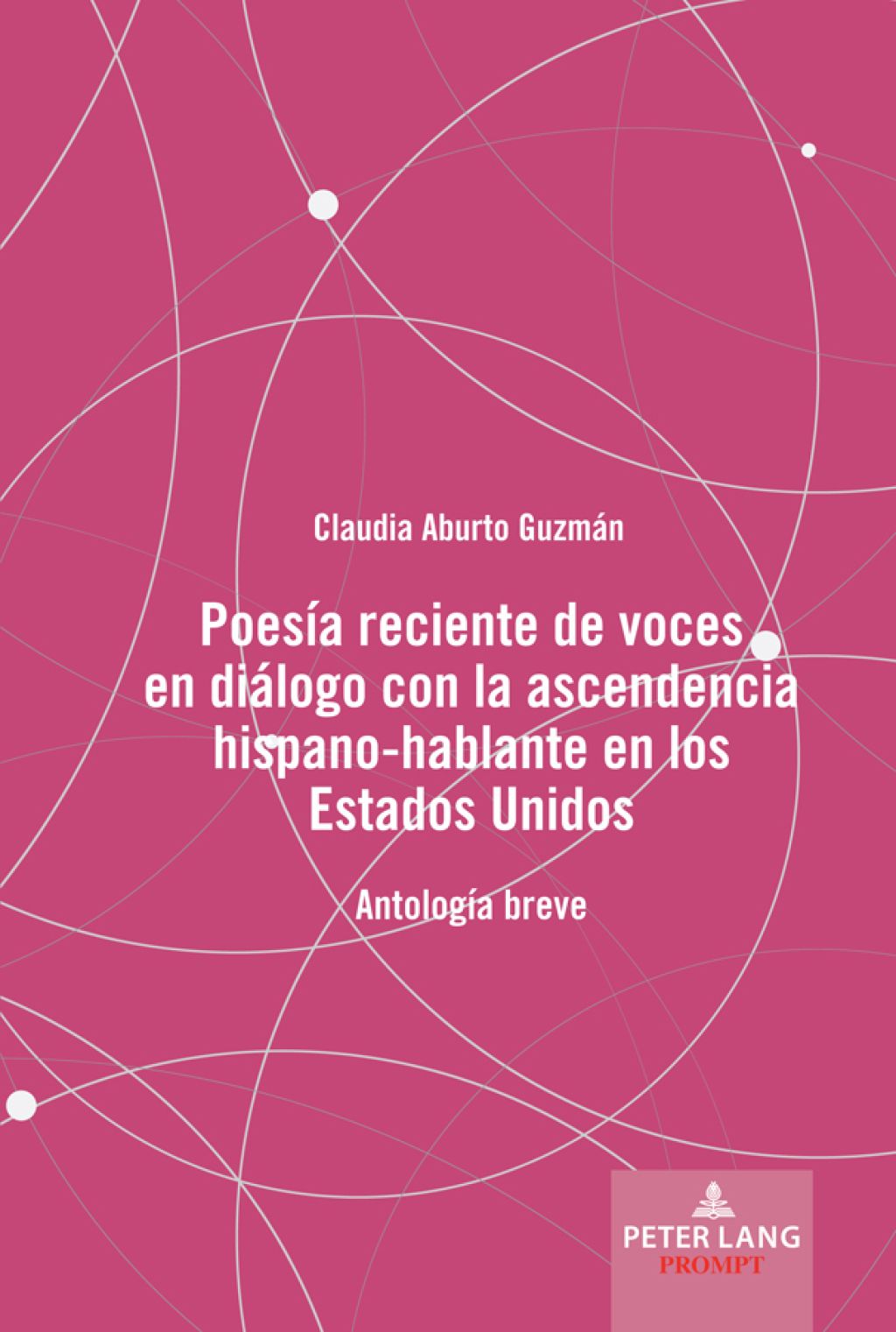 PoesÃ­a reciente de voces en diÃ¡logo con la ascendencia hispano-hablante en los Estados Unidos AntologÃ­a breve 1st Edition â€“ PDF/EPUB Version Downloadable