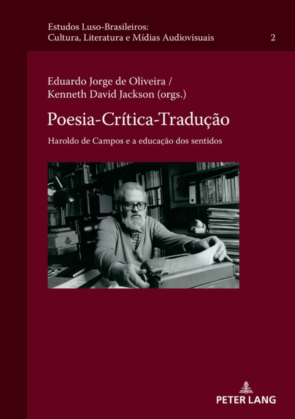 Poesia-CrÃ­tica-TraduÃ§Ã£o Haroldo de Campos e a educaÃ§Ã£o dos sentidos 1st Edition â€“ PDF/EPUB Version Downloadable