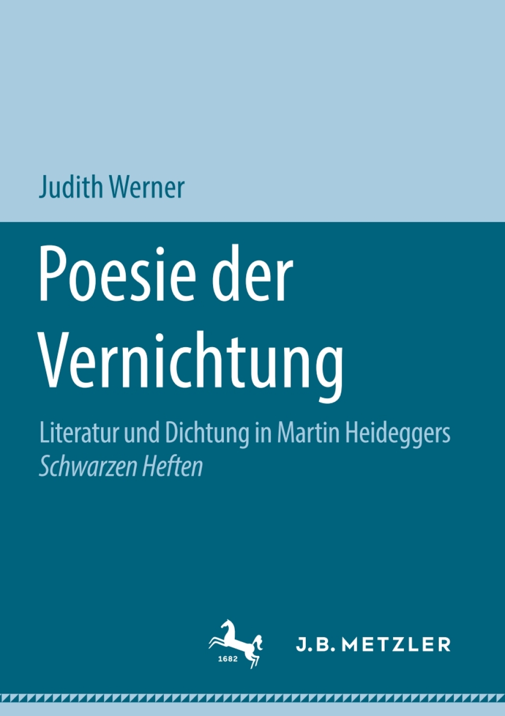 Poesie der Vernichtung Literatur und Dichtung in Martin Heideggers Schwarzen Heften  â€“ PDF/EPUB Version Downloadable
