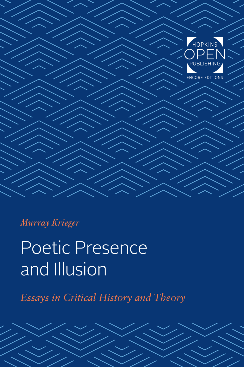 Poetic Presence and Illusion Essays in Critical History and Theory  â€“ PDF/EPUB Version Downloadable