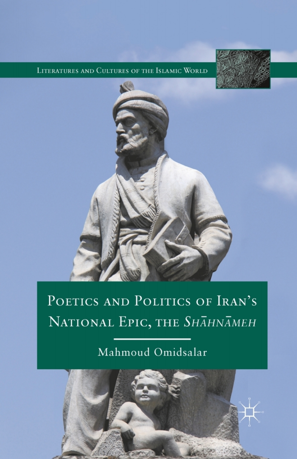 Poetics and Politics of Iranâ€™s National Epic, the Sh?hn?meh  â€“ PDF/EPUB Version Downloadable