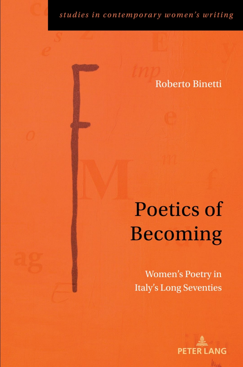Poetics of Becoming Womenâ€™s Poetry in Italyâ€™s Long Seventies 1st Edition â€“ PDF/EPUB Version Downloadable