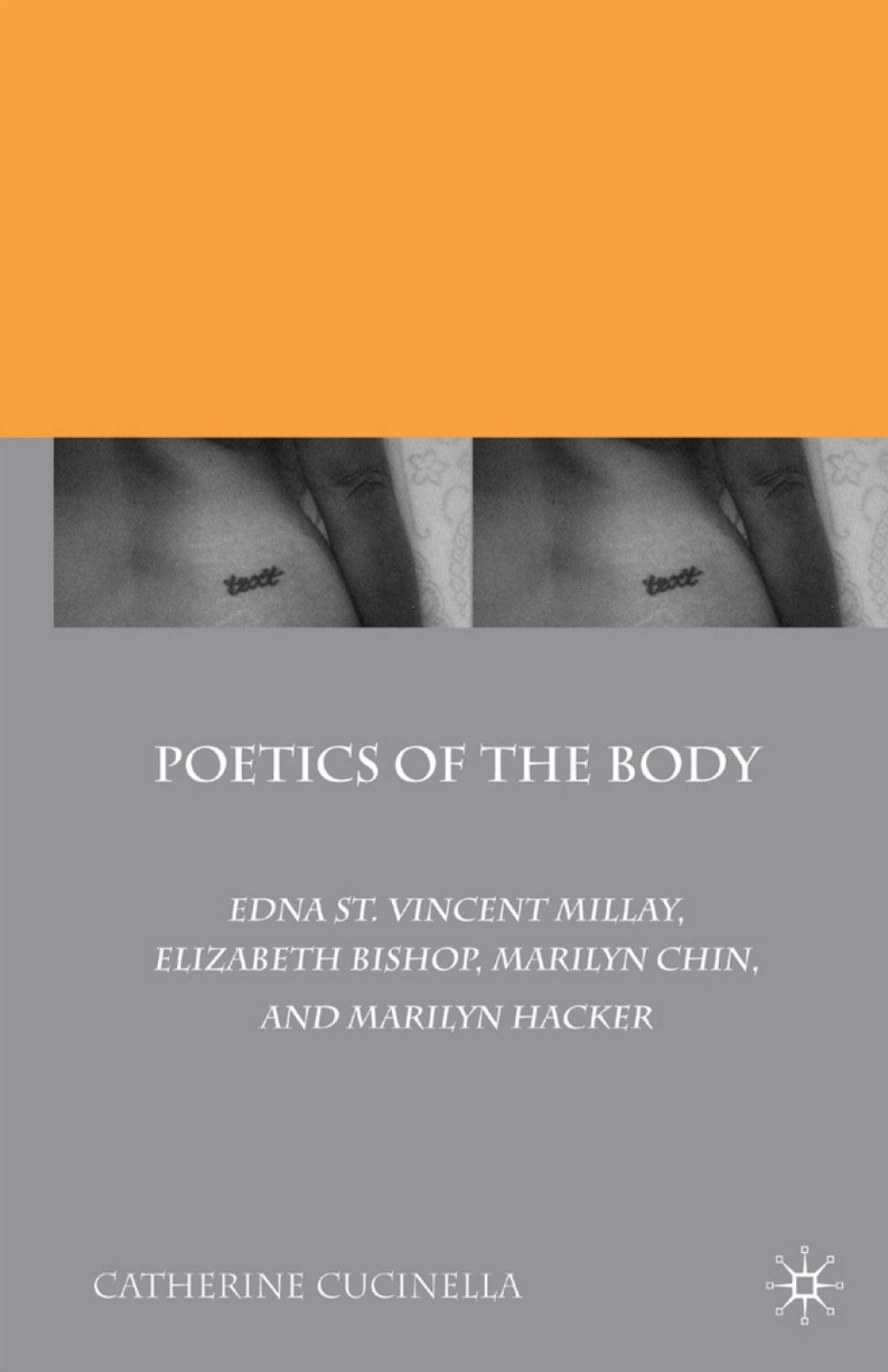 Poetics of the Body Edna St. Vincent Millay, Elizabeth Bishop, Marilyn Chin, and Marilyn Hacker  â€“ PDF/EPUB Version Downloadable