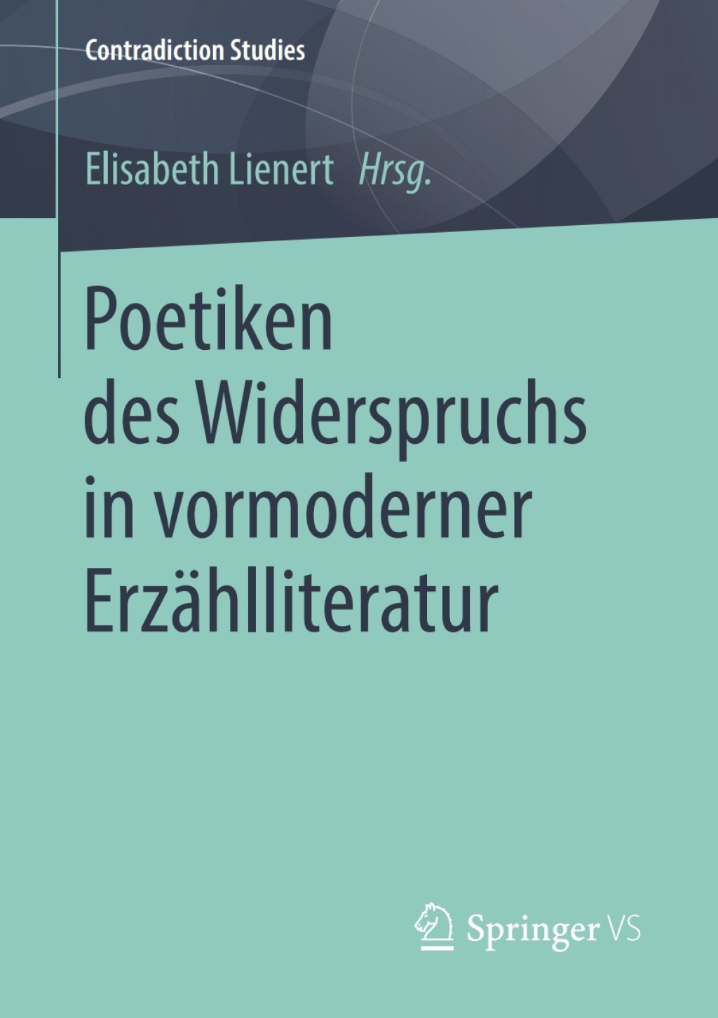 Poetiken des Widerspruchs in vormoderner ErzÃ¤hlliteratur  â€“ PDF/EPUB Version Downloadable