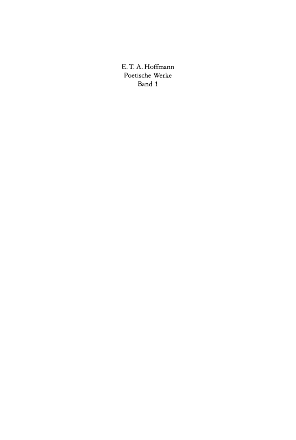 Poetische Werke, Band 1 PhantasiestÃ¼cke in Callots Manier. BlÃ¤tter aus dem Tagebuche eines reisenden Enthusiasten; HOFFMAN-B, Band 1 1st Edition â€“ PDF/EPUB Version Downloadable