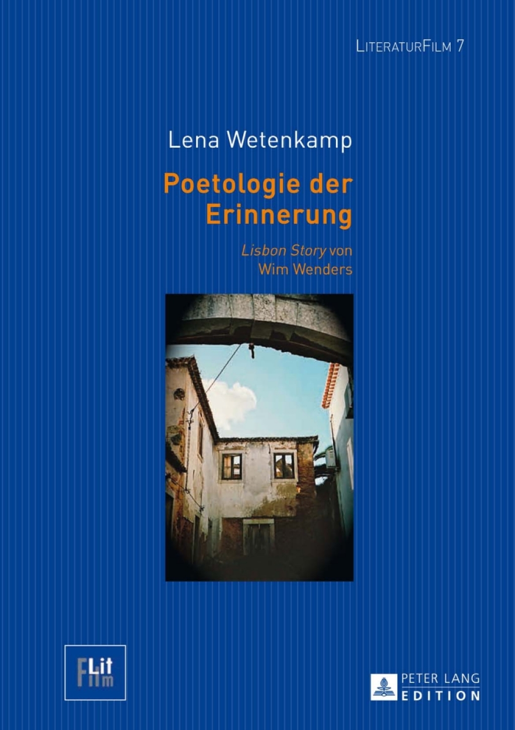 Poetologie der Erinnerung Â«Lisbon StoryÂ» von Wim Wenders 1st Edition â€“ PDF/EPUB Version Downloadable
