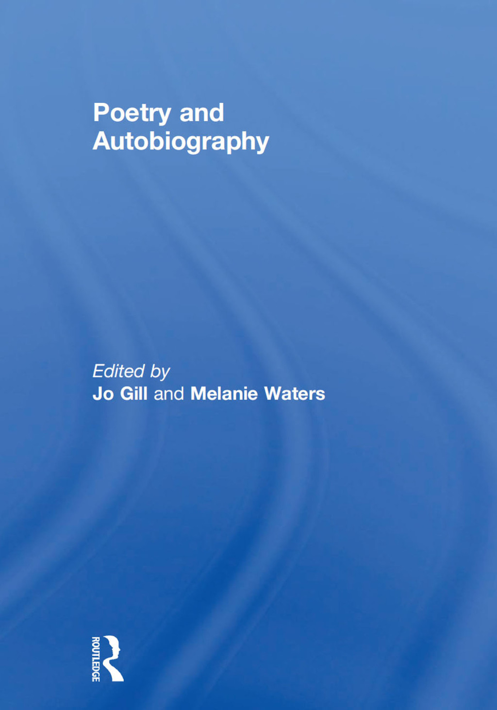 Poetry and Autobiography 1st Edition â€“ PDF/EPUB Version Downloadable