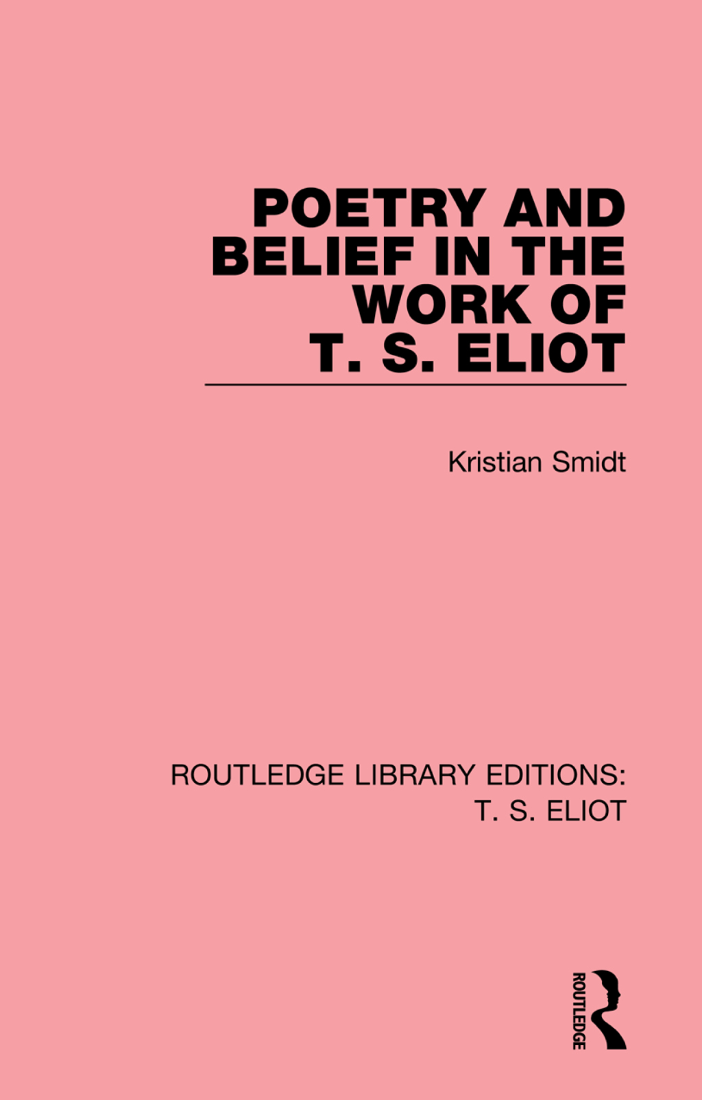 Poetry and Belief in the Work of T. S. Eliot 1st Edition â€“ PDF/EPUB Version Downloadable