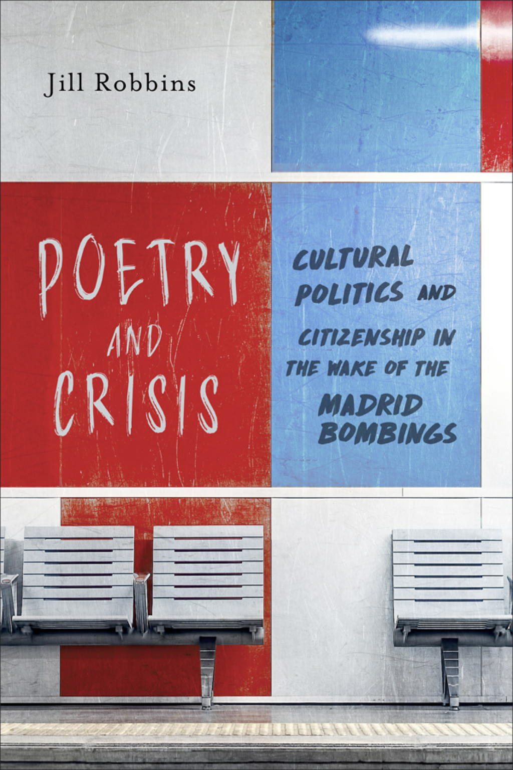 Poetry and Crisis Cultural Politics and Citizenship in the Wake of the Madrid Bombings 1st Edition â€“ PDF/EPUB Version Downloadable