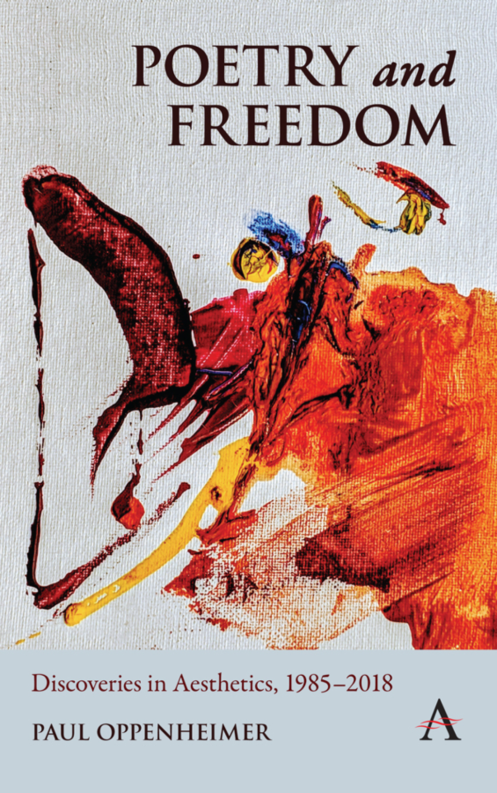 Poetry and Freedom: Discoveries in Aesthetics, 1985â€“2018 1st Edition â€“ PDF/EPUB Version Downloadable