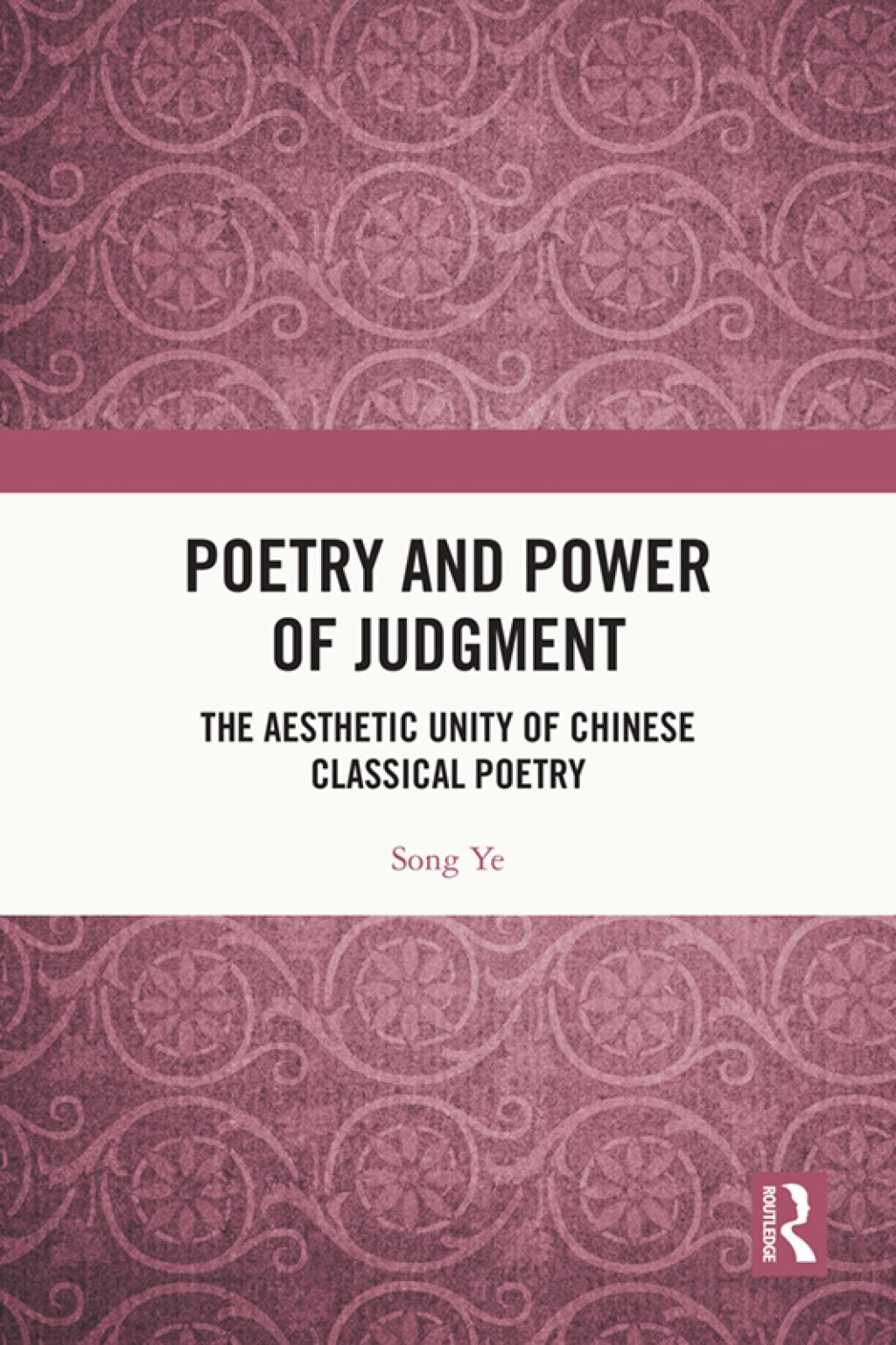 Poetry and Power of Judgment The Aesthetic Unity of Chinese Classical Poetry 1st Edition â€“ PDF/EPUB Version Downloadable