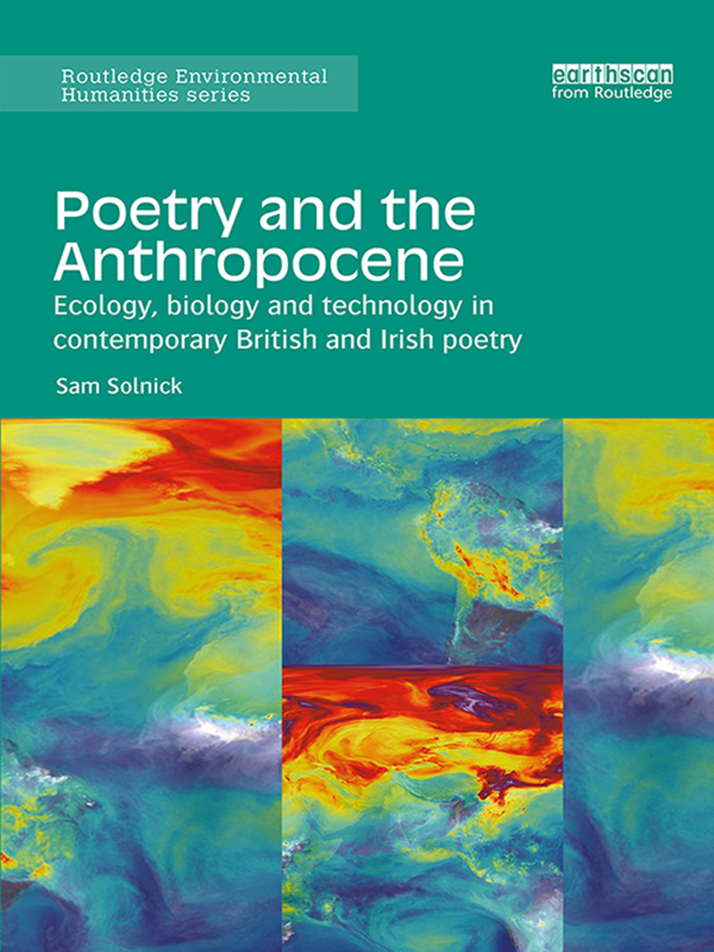 Poetry and the Anthropocene Ecology, biology and technology in contemporary British and Irish poetry 1st Edition â€“ PDF/EPUB Version Downloadable