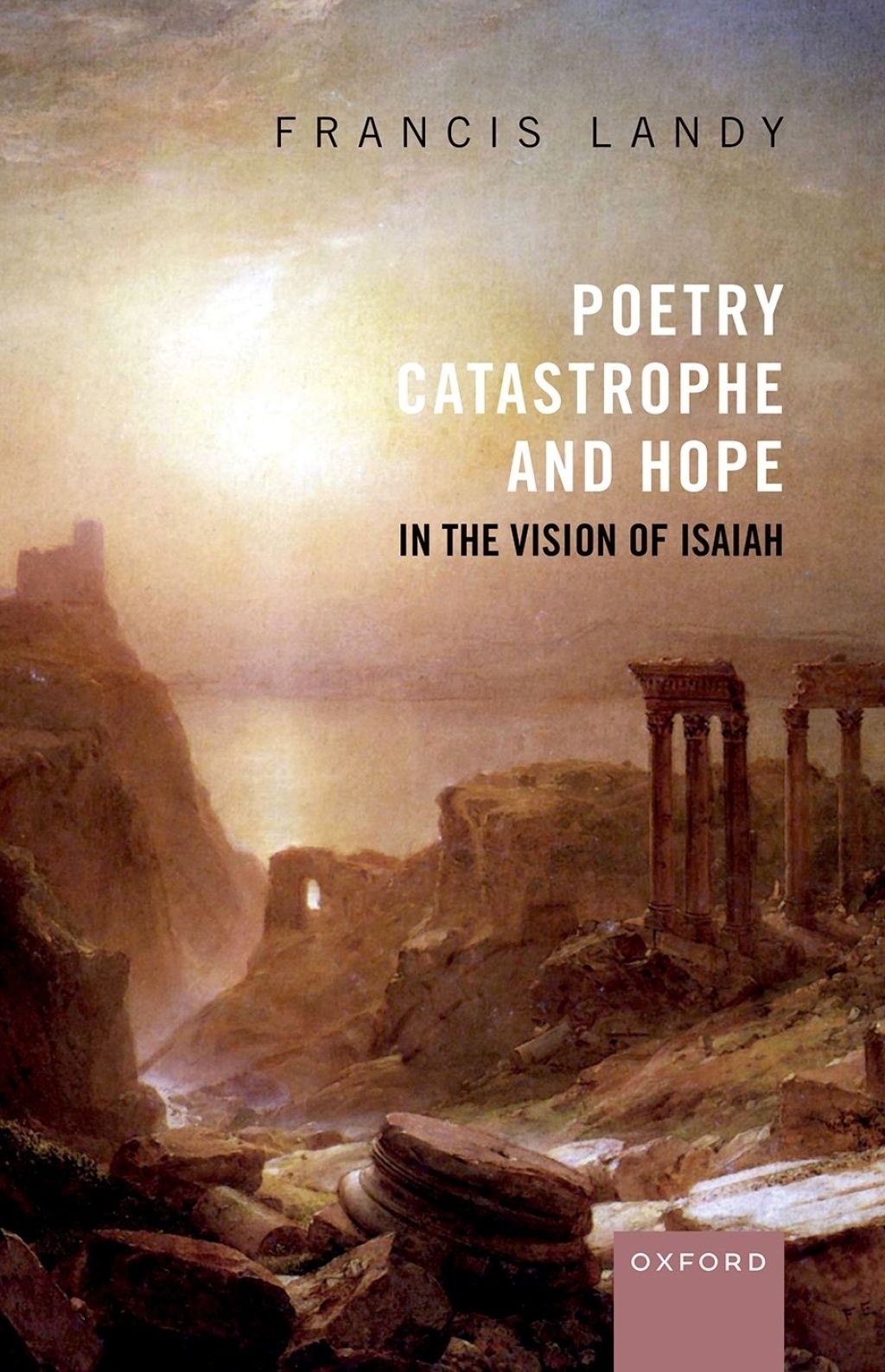 Poetry, Catastrophe, and Hope in the Vision of Isaiah  â€“ PDF/EPUB Version Downloadable