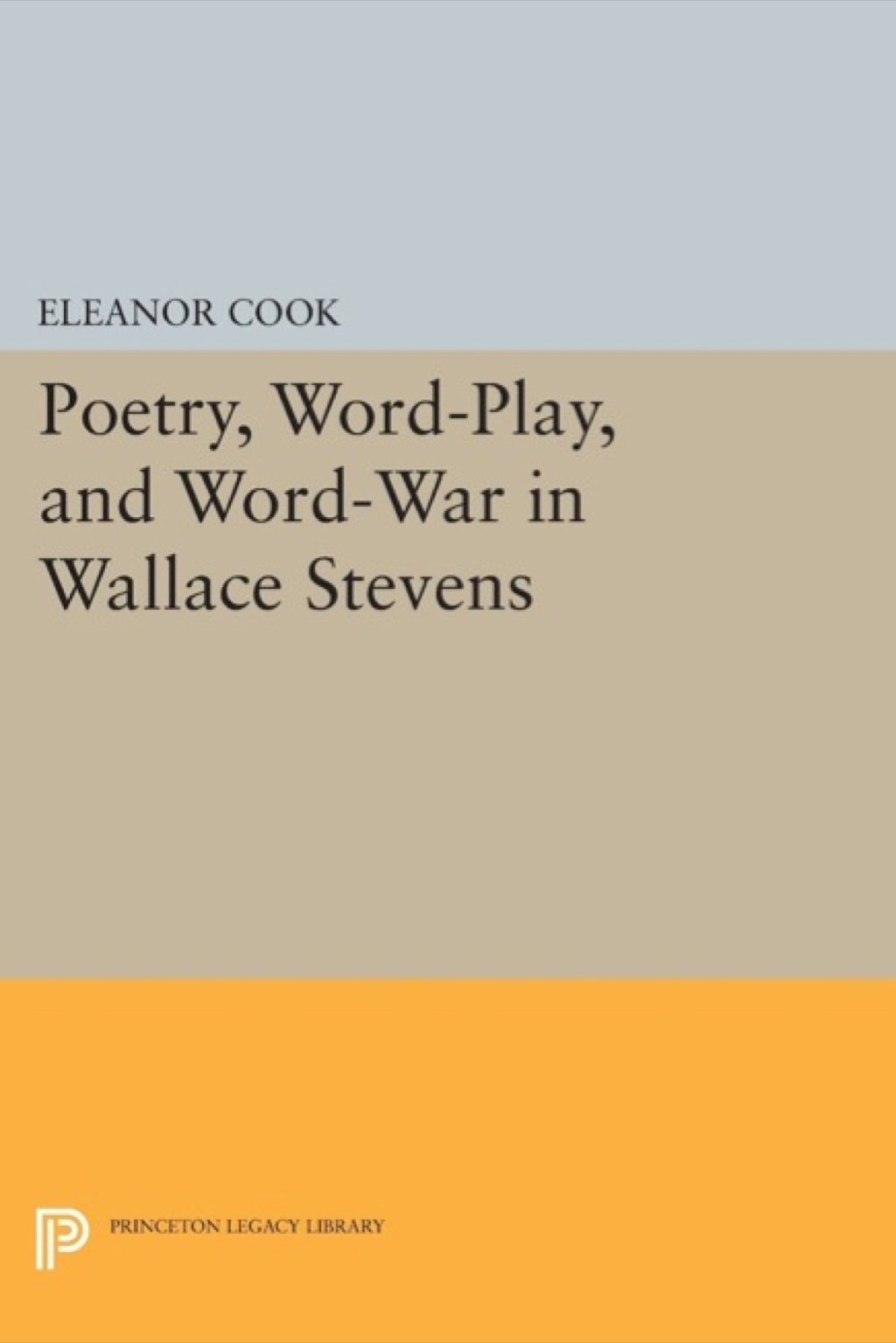 Poetry, Word-Play, and Word-War in Wallace Stevens  â€“ PDF/EPUB Version Downloadable