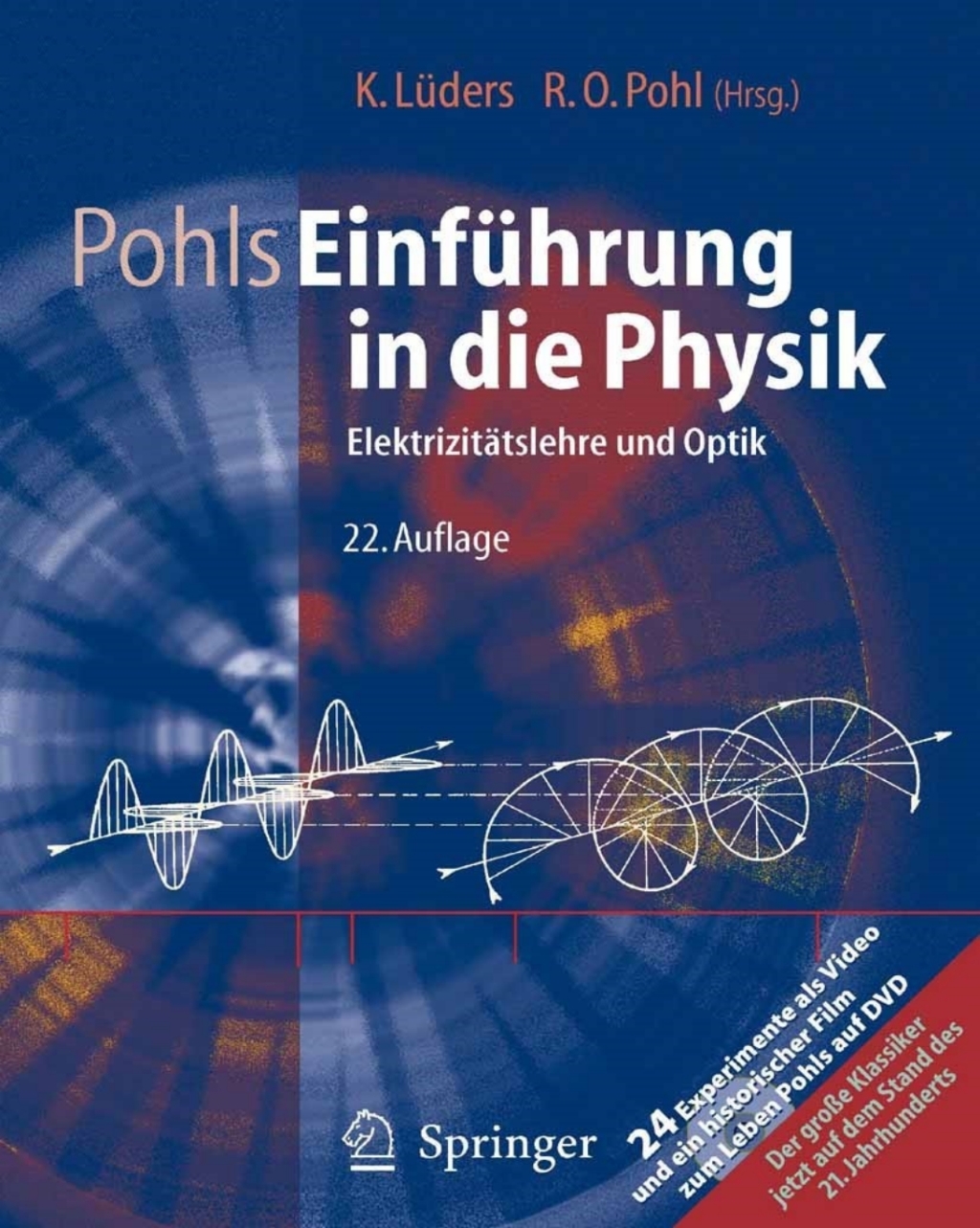Pohls EinfÃ¼hrung in die Physik Band 2: ElektrizitÃ¤tslehre und Optik 22nd Edition â€“ PDF/EPUB Version Downloadable