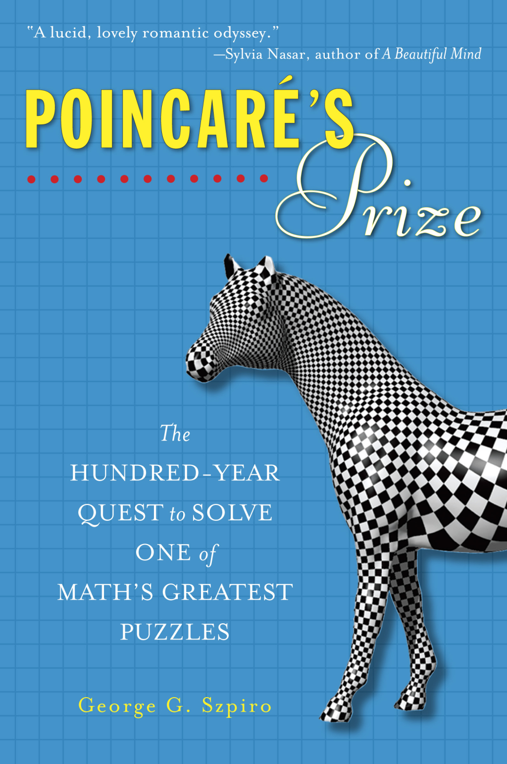 Poincare's Prize The Hundred-Year Quest to Solve One of Math's Greatest Puzzles - (PDF/EPUB Version)