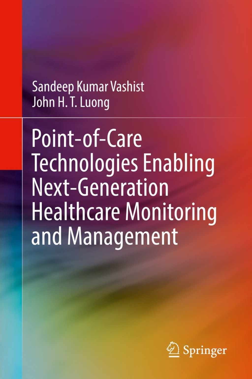 Point-of-Care Technologies Enabling Next-Generation Healthcare Monitoring and Management  â€“ PDF/EPUB Version Downloadable