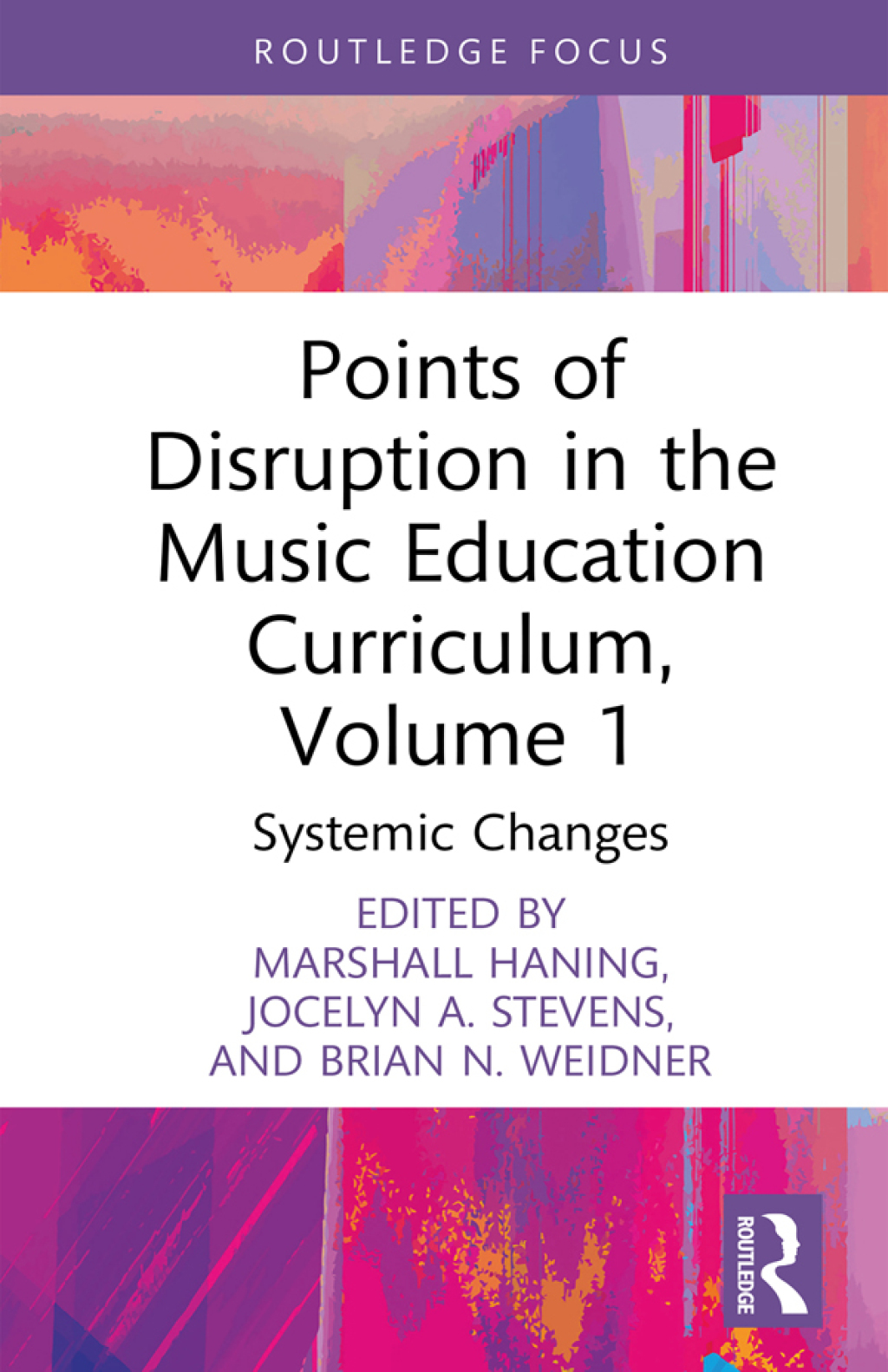 Points of Disruption in the Music Education Curriculum, Volume 1 Systemic Changes 1st Edition - (PDF/EPUB Version)
