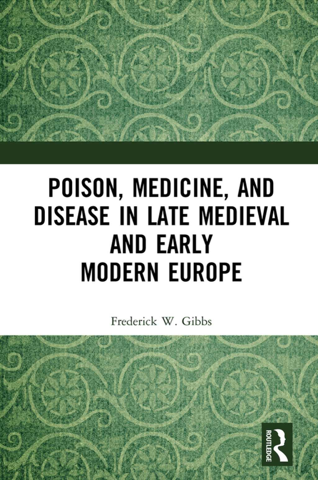 Poison, Medicine, and Disease in Late Medieval and Early Modern Europe 1st Edition â€“ PDF/EPUB Version Downloadable