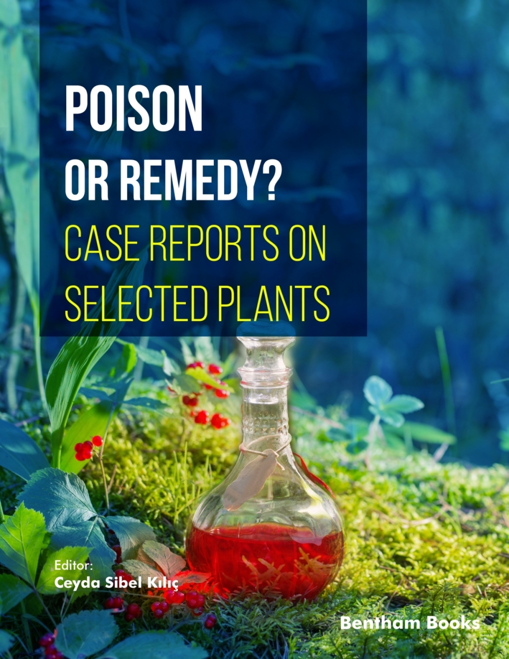 Poison or Remedy? Case Reports on Selected Plants 1st Edition â€“ PDF/EPUB Version Downloadable