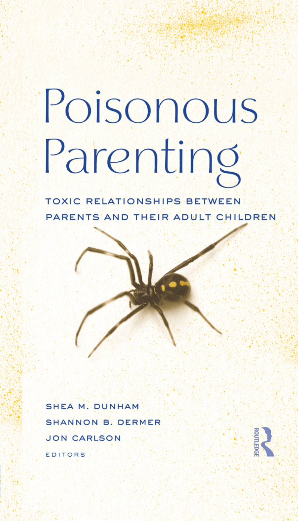 Poisonous Parenting Toxic Relationships Between Parents and Their Adult Children 1st Edition â€“ PDF/EPUB Version Downloadable