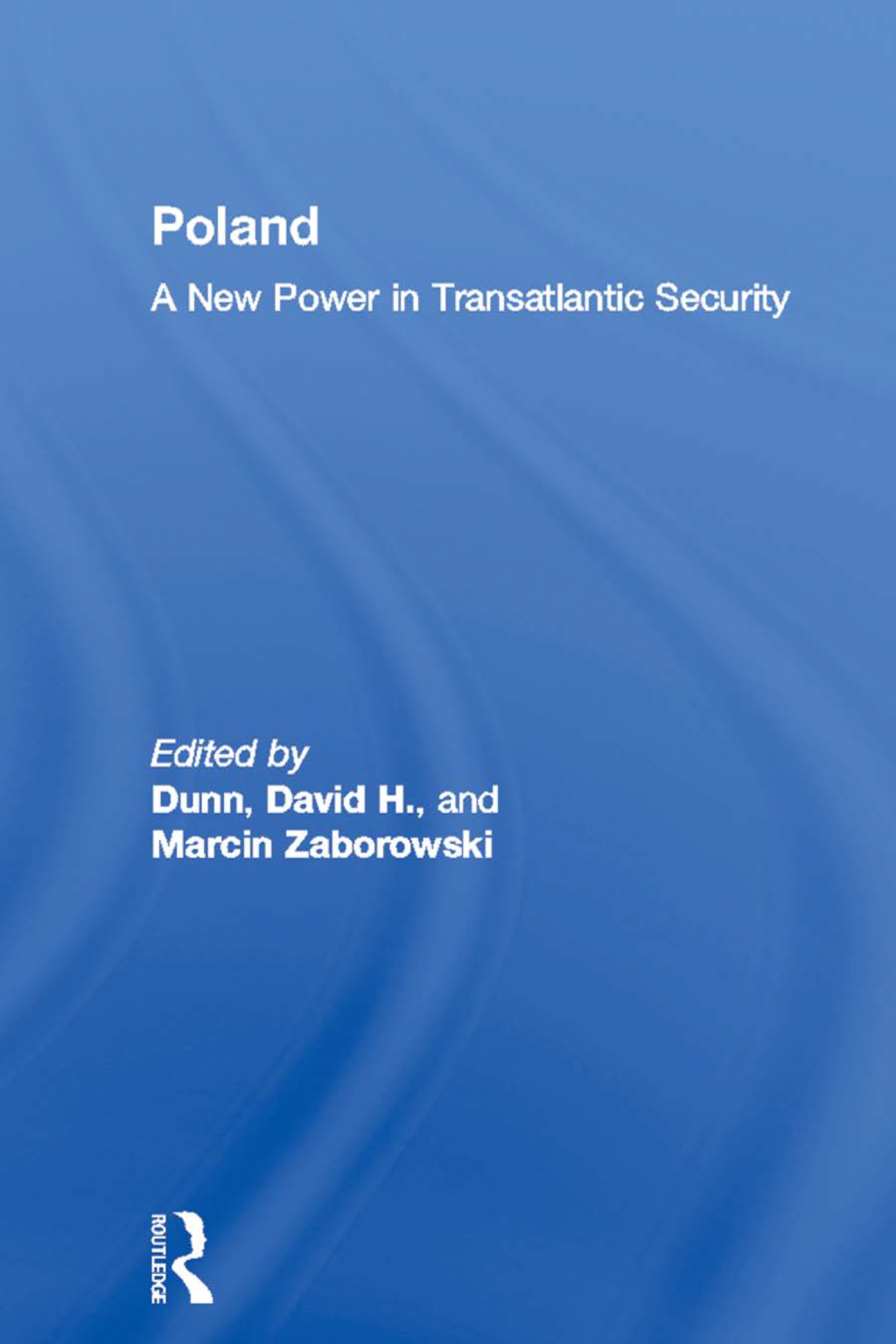 Poland A New Power in Transatlantic Security 1st Edition â€“ PDF/EPUB Version Downloadable