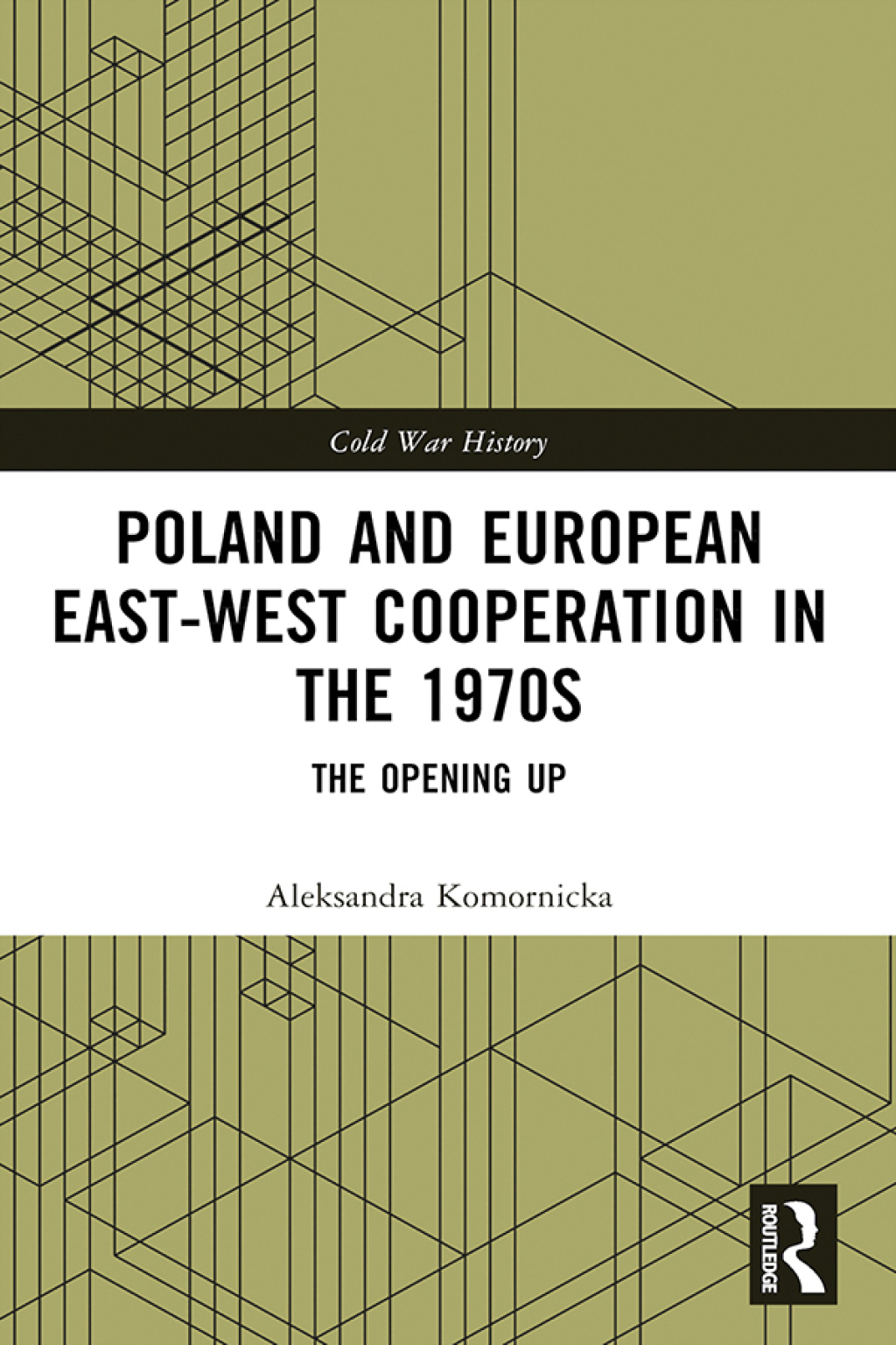 Poland and European East-West Cooperation in the 1970s The Opening Up 1st Edition â€“ PDF/EPUB Version Downloadable