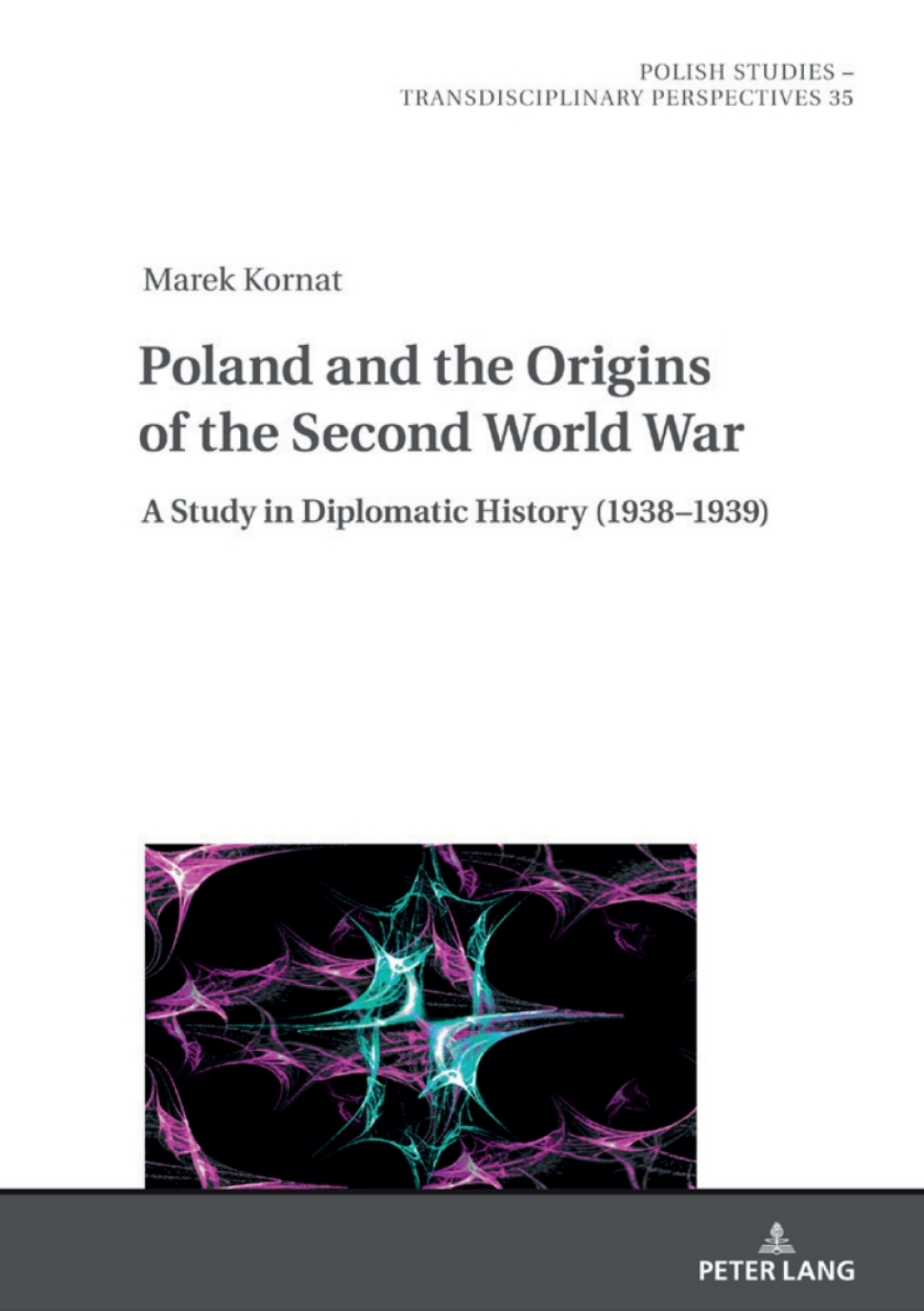 Poland and the Origins of the Second World War A Study in Diplomatic History (1938â€“1939) 1st Edition â€“ PDF/EPUB Version Downloadable