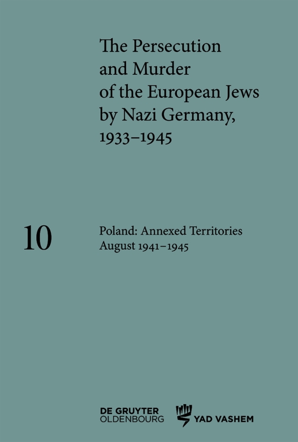 Poland: Annexed Territories August 1941â€“1945 1st Edition â€“ PDF/EPUB Version Downloadable