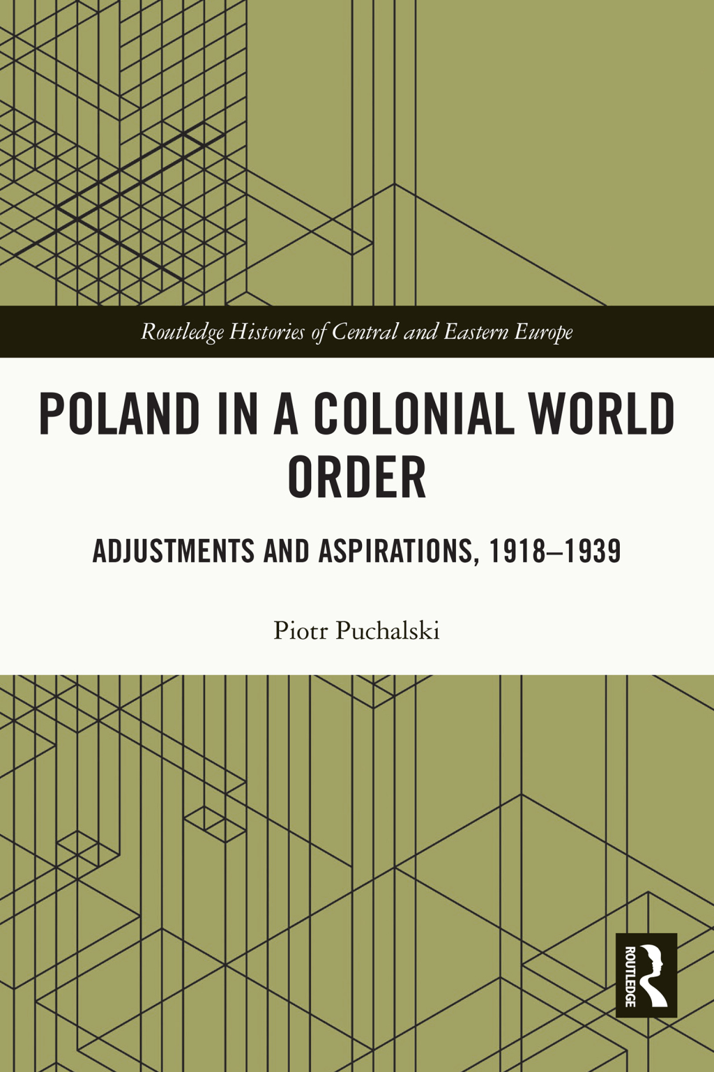 Poland in a Colonial World Order Adjustments and Aspirations, 1918â€“1939 1st Edition â€“ PDF/EPUB Version Downloadable