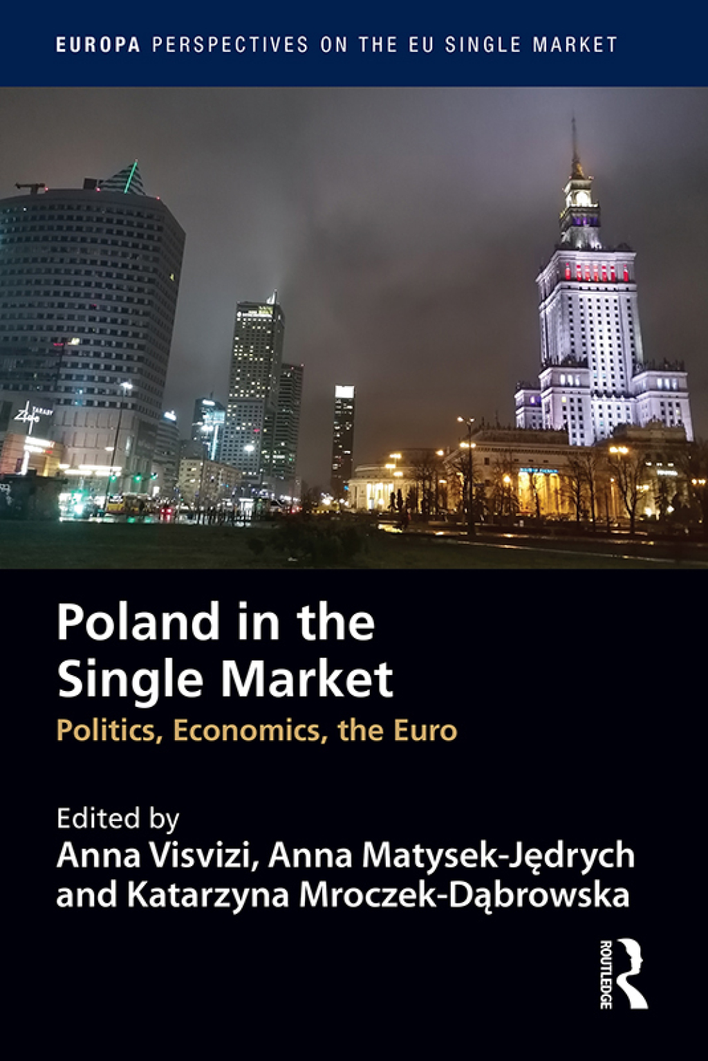 Poland in the Single Market Politics, economics, the euro 1st Edition â€“ PDF/EPUB Version Downloadable